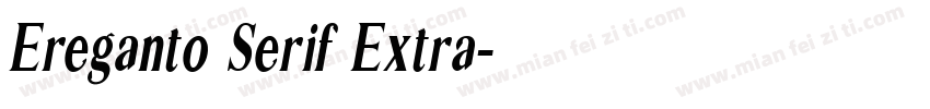Ereganto Serif Extra字体转换